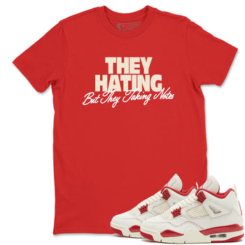 Perfect Valentine's Day Gifts graphic tee  – Graphic Tees To Match Air Jordan 4 Valentines Day – They Hating But Taking Notes Tee Red 1
