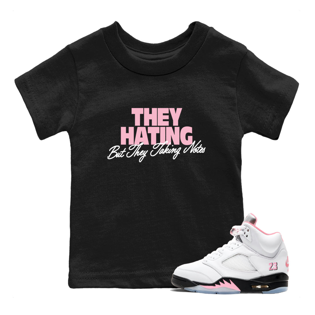 They Hating But Taking Notes baby and kids t-shirt crafted for little sneakerheads to shine with the Air Jordan 5 35th Anniversary sneakers, displayed in Black 1.