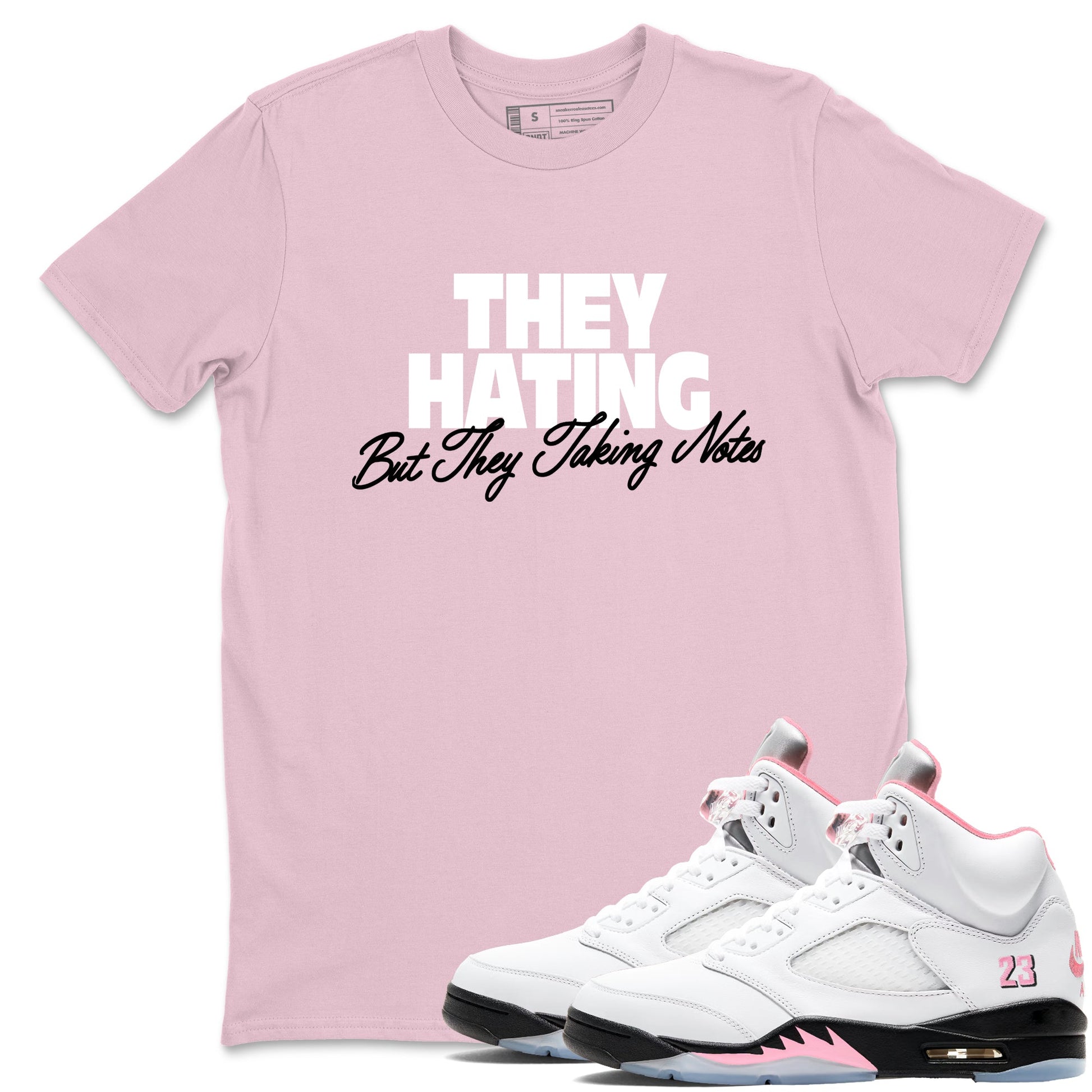 They Hating But Taking Notes sneaker match t-shirt styled to complete your fit with the Air Jordan 5 35th Anniversary sneakers, shown in Pink 1.