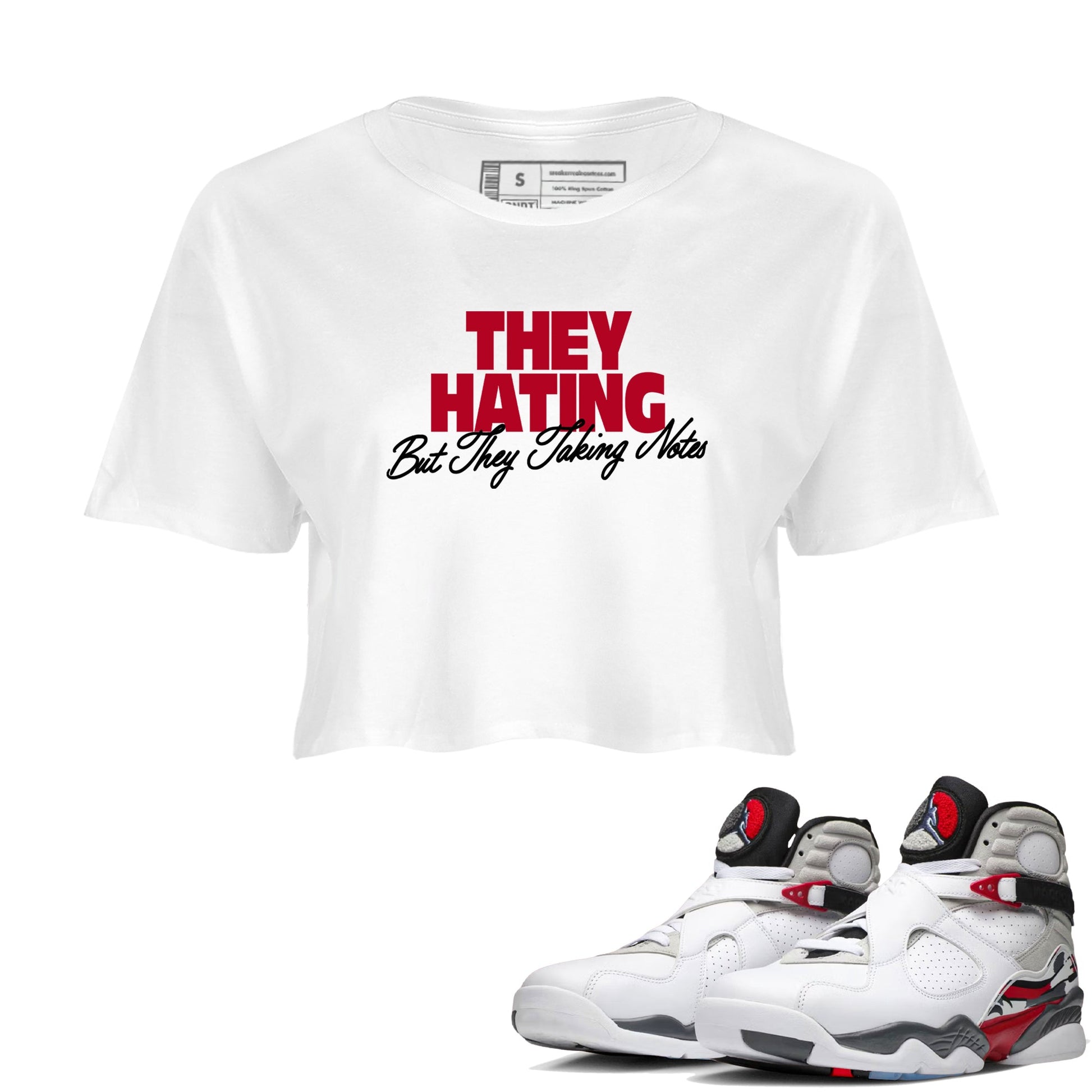 Sneaker Threads – Sneaker Tees To Match Air Jordan 8 Bunny – They Hating But Taking Notes Crop Tee White 1. Perfect for Jordan releases 2025 colorways.