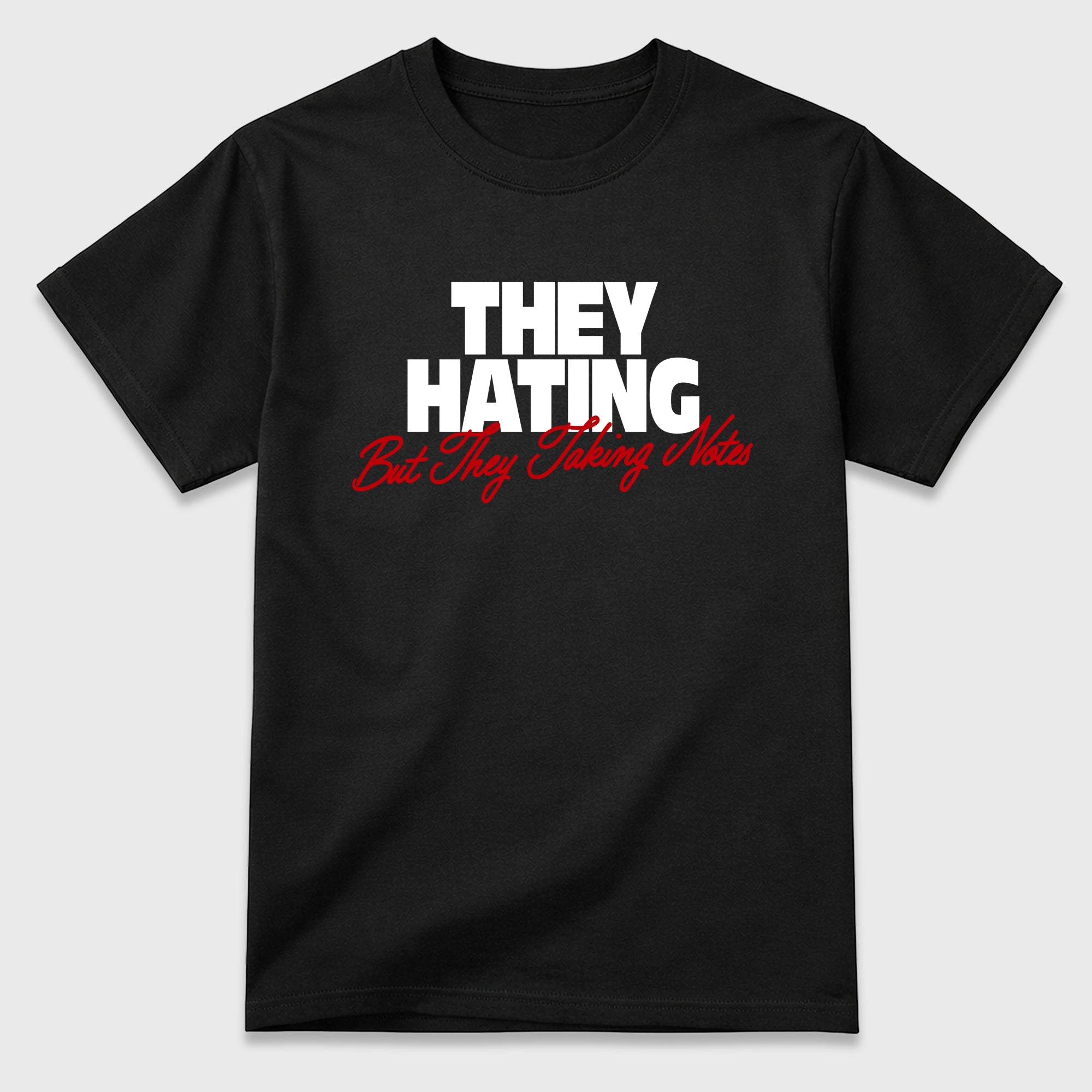 They Hating But Taking Notes Graphic T-Shirt featuring original streetwear artwork designed to match the Air Jordan 9 True Red. Black 2 Graphic T-Shirt.