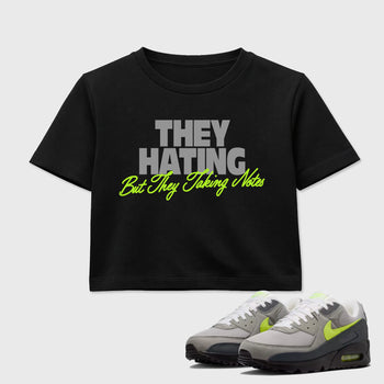 Sneakerfit graphic tee destination – Sneaker Tees To Match Air Max 90 Neon Yellow Sneakers – They Hating But Taking Notes Crop T-Shirt Black 1