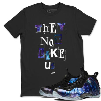 Foams One Galaxy shirts to match jordans They Not Like Us best t shirts to wear with jordans Air Foamposite One Galaxy match shoes to clothes SNRT Sneaker Tees unisex cotton Black 1 shirts