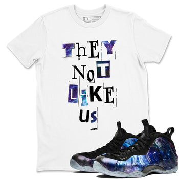 Foams One Galaxy shirts to match jordans They Not Like Us best t shirts to wear with jordans Air Foamposite One Galaxy match shoes to clothes SNRT Sneaker Tees unisex cotton White 1 shirts