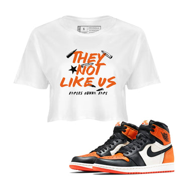 Sneaker match tees – Sneaker Tees To Match Air Jordan 1 Shattered Backboard Shoes – They Not Like Us Crop T-Shirt White 1