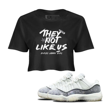 11s Year Of The Snake shirts to match jordans  They Not Like Us shirts to match jordans Air Jordan 11 Retro Low Year Of The Snake match shoes to clothes SNRT Sneaker Tees unisex cotton Black 1 crop tee