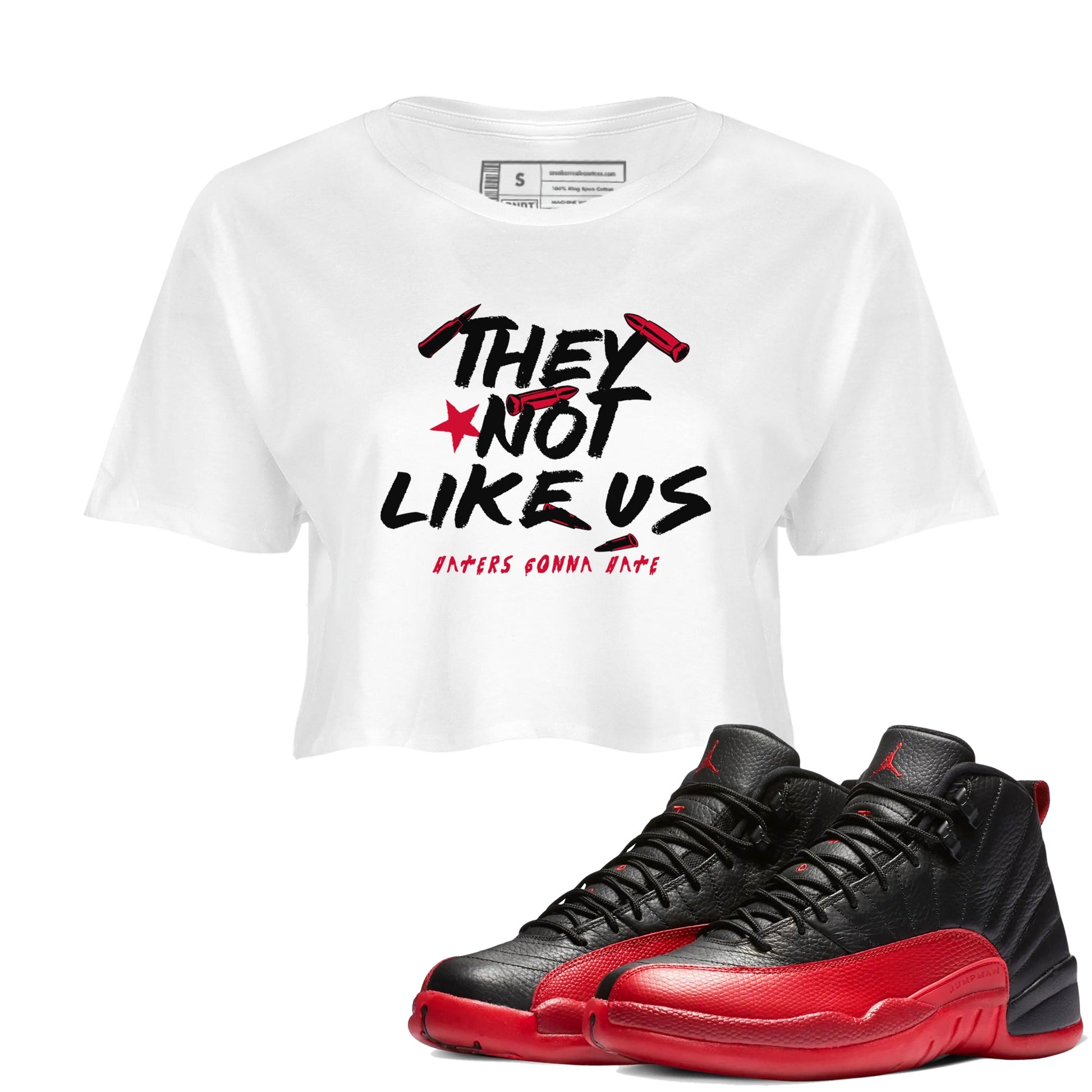 12s Flu Game shirts to match jordans They Not Like Us sneaker match tees Air Jordan 12 Retro Flu Game match shoes to clothes SNRT Sneaker Tees unisex cotton White 1 crop tee