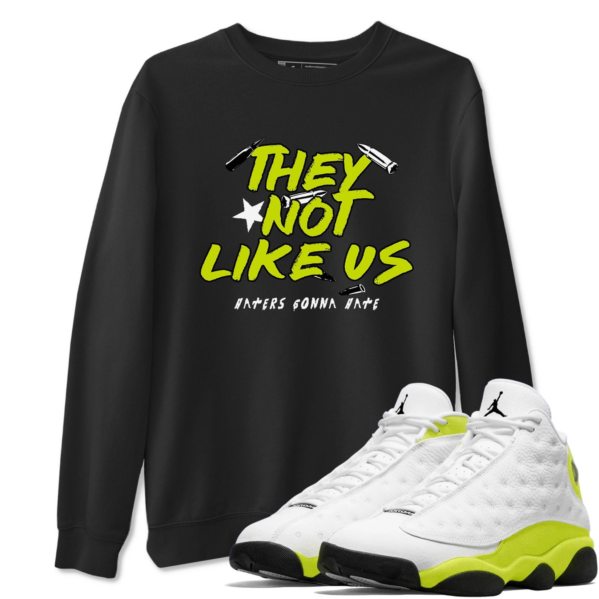 13s Bright Cactus shirts to match jordans They Not Like Us sneaker match tees AJ 13 Bright Cactus match shoes to clothes SNRT Sneaker Tees unisex cotton Black 1 shirts