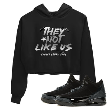 Air Jordan 3 Black Cat shirts to match jordans They Not Like Us sneaker match tees Jordan 3 Retro Black Cat best t shirts to wear with jordans SNRT Sneaker Tees unisex cotton Black 1 crop tee