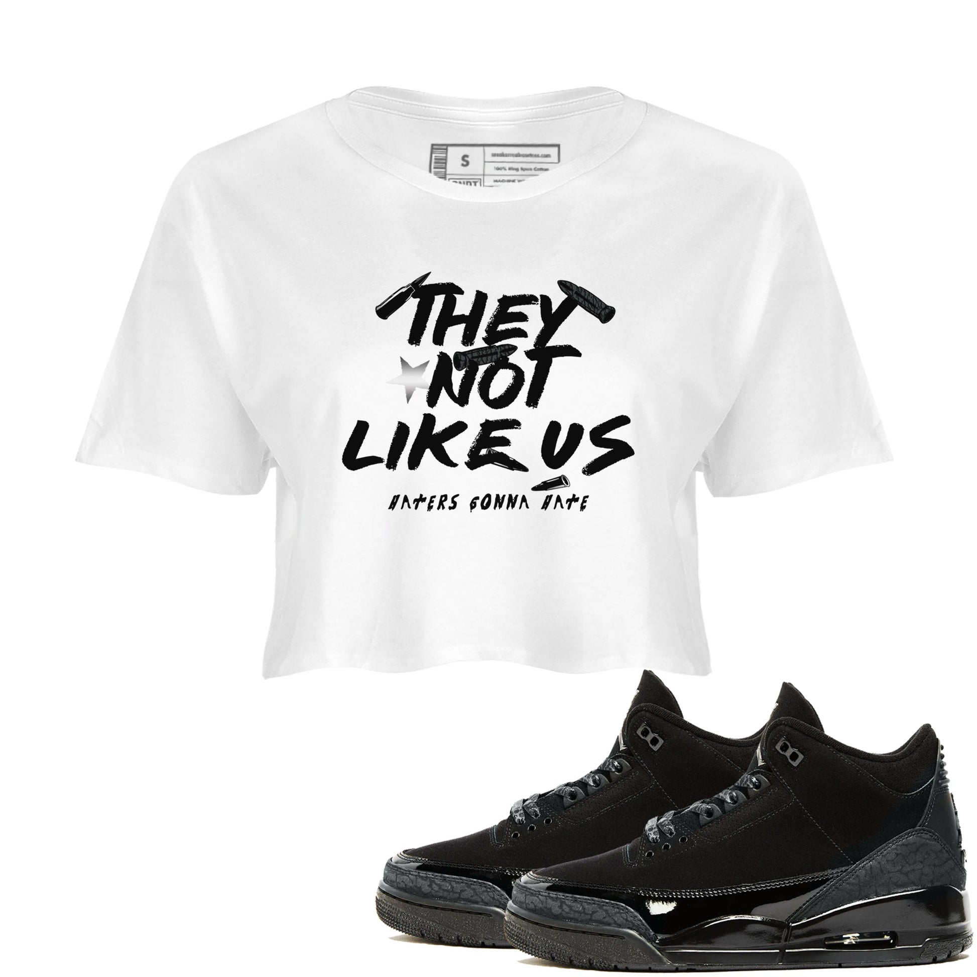 Air Jordan 3 Black Cat shirts to match jordans They Not Like Us sneaker match tees Jordan 3 Retro Black Cat best t shirts to wear with jordans SNRT Sneaker Tees unisex cotton White 1 crop tee