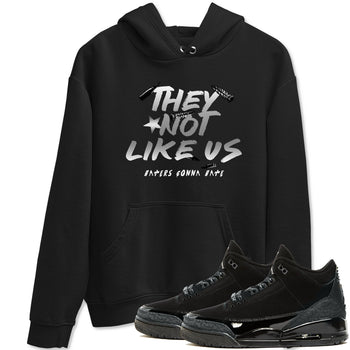 Air Jordan 3 Black Cat shirts to match jordans They Not Like Us sneaker match tees Jordan 3 Retro Black Cat best t shirts to wear with jordans SNRT Sneaker Tees unisex cotton Black 1 shirts