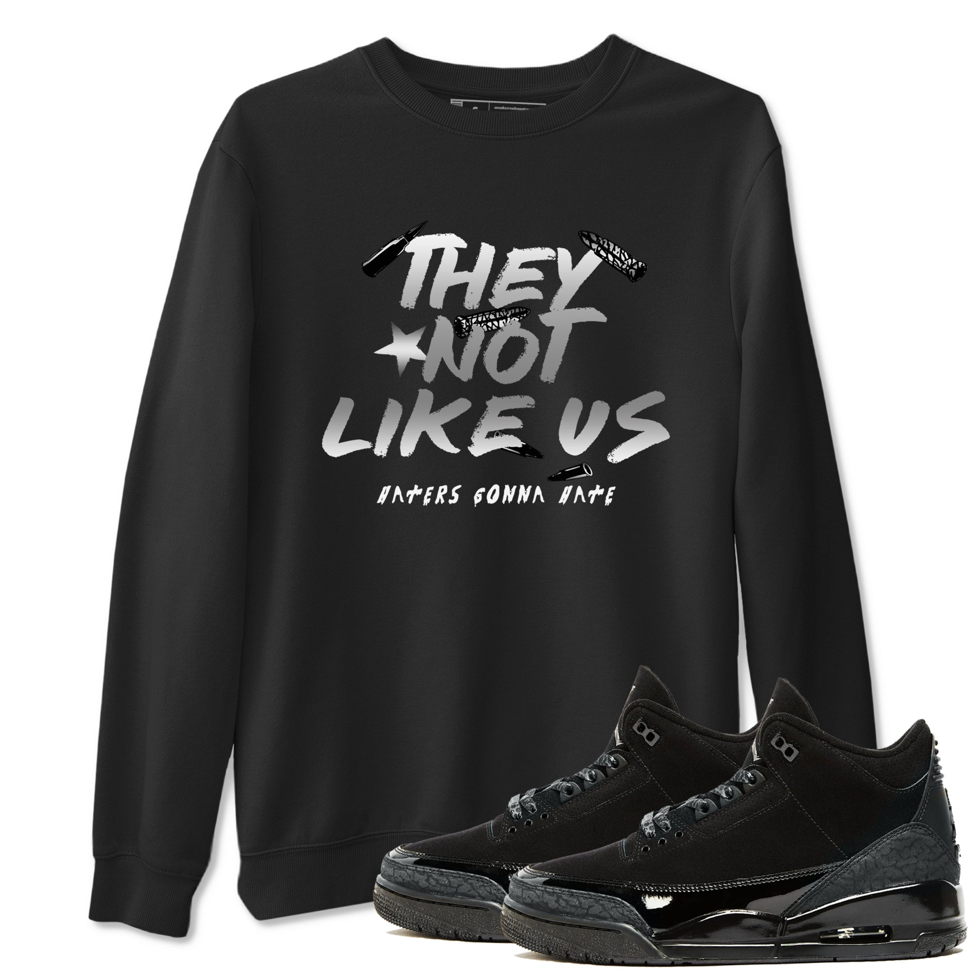 Air Jordan 3 Black Cat shirts to match jordans They Not Like Us sneaker match tees Jordan 3 Retro Black Cat best t shirts to wear with jordans SNRT Sneaker Tees unisex cotton Black 1 shirts