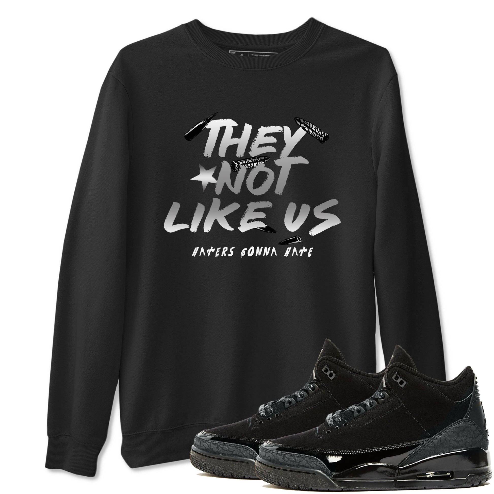 Air Jordan 3 Black Cat shirts to match jordans They Not Like Us sneaker match tees Jordan 3 Retro Black Cat best t shirts to wear with jordans SNRT Sneaker Tees unisex cotton Black 1 shirts