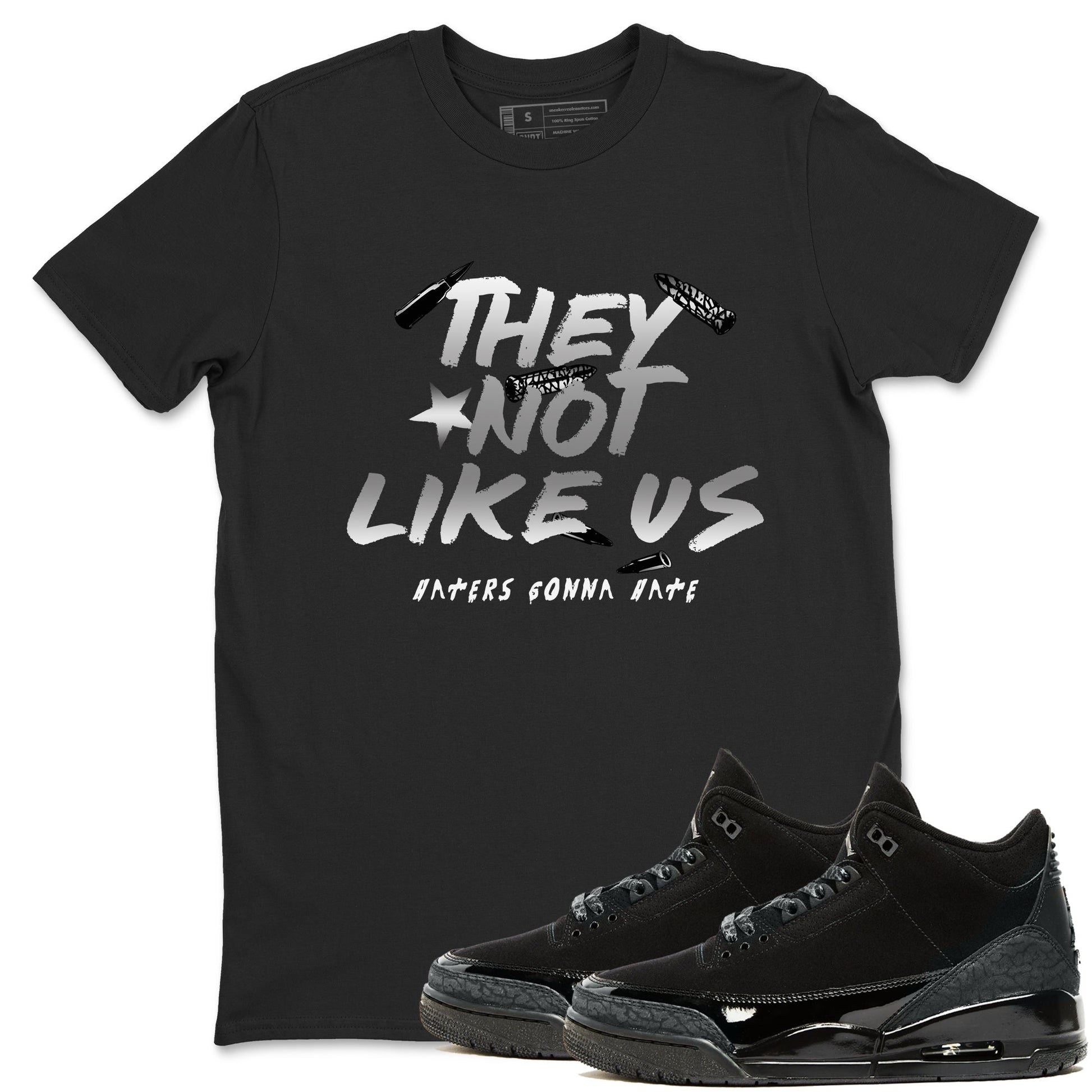 Air Jordan 3 Black Cat shirts to match jordans They Not Like Us sneaker match tees Jordan 3 Retro Black Cat best t shirts to wear with jordans SNRT Sneaker Tees unisex cotton Black 1 shirts