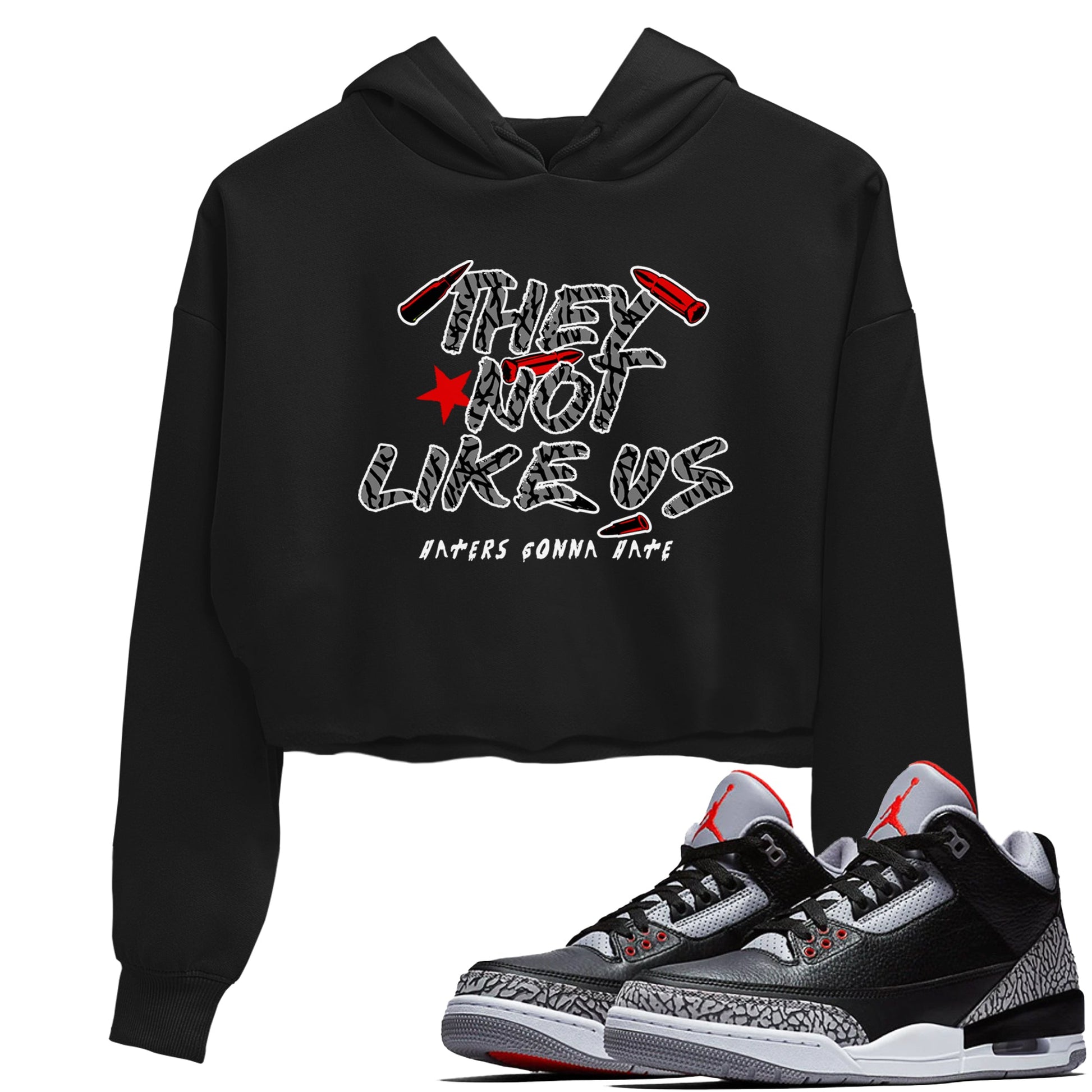 3s Black Cement shirts to match jordans They Not Like Us sneaker match tees Air Jordan 3 Retro OG Black Cement match shoes to clothes SNRT Sneaker Tees unisex cotton Black 1 crop tee