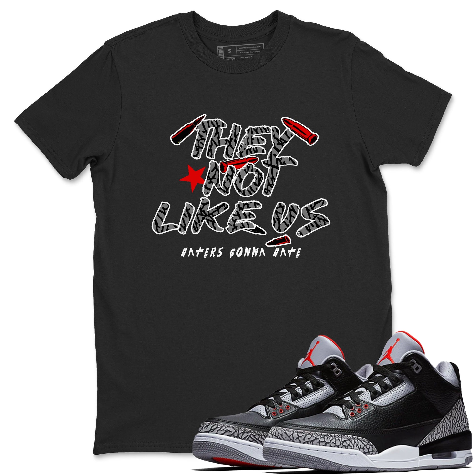 3s Black Cement shirts to match jordans They Not Like Us sneaker match tees Air Jordan 3 Retro OG Black Cement match shoes to clothes SNRT Sneaker Tees unisex cotton Black 1 shirts