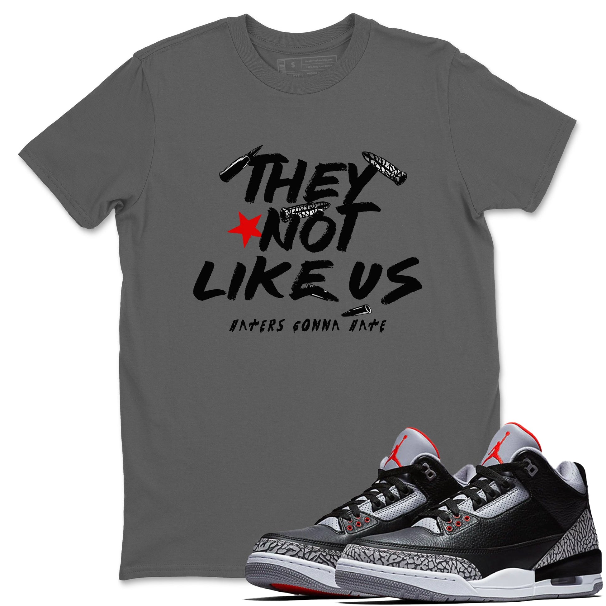 3s Black Cement shirts to match jordans They Not Like Us sneaker match tees Air Jordan 3 Retro OG Black Cement match shoes to clothes SNRT Sneaker Tees unisex cotton Cool Grey 1 shirts