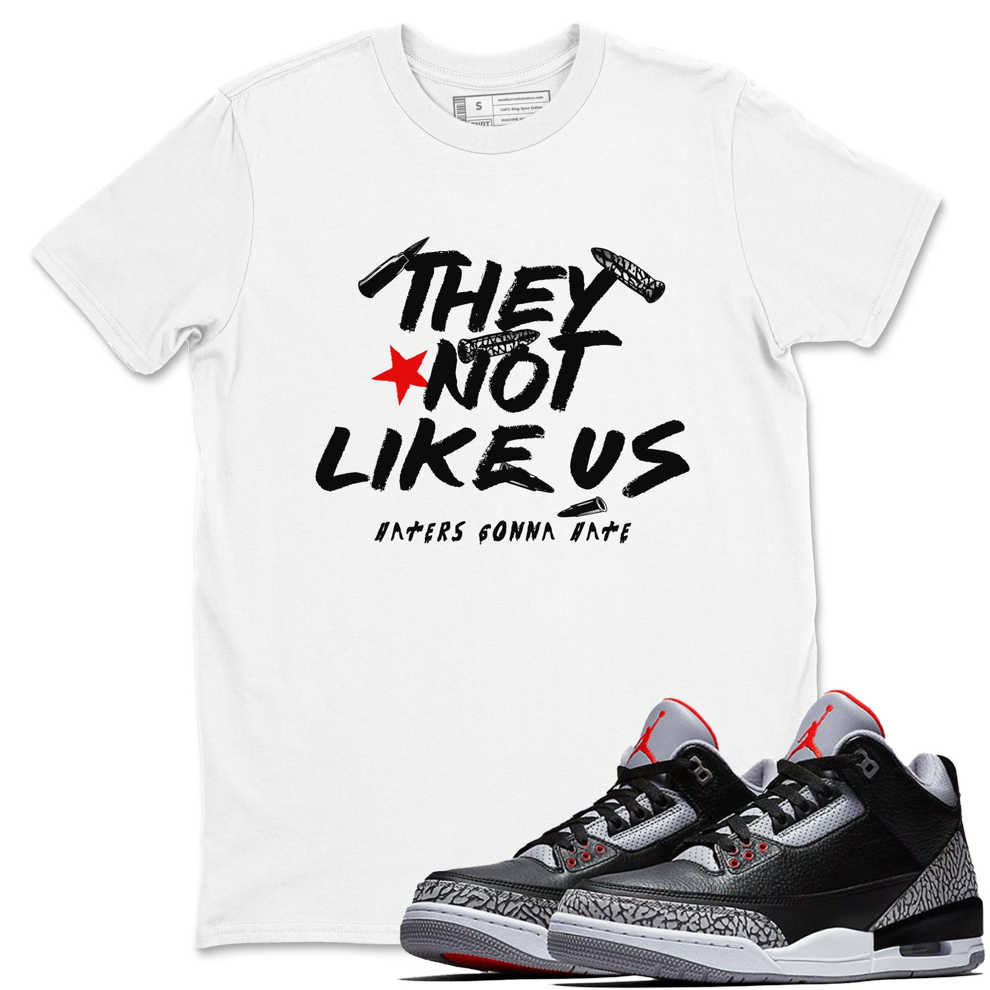 3s Black Cement shirts to match jordans They Not Like Us sneaker match tees Air Jordan 3 Retro OG Black Cement match shoes to clothes SNRT Sneaker Tees unisex cotton White 1 shirts