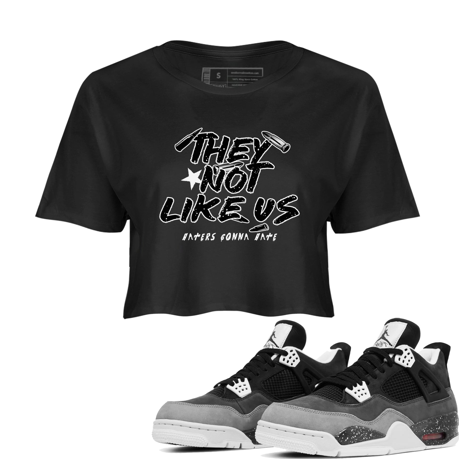 4s Fear shirts to match jordans They Not Like Us sneaker match tees Air Jordan 4 Retro Fear match shoes to clothes SNRT Sneaker Tees unisex cotton Black 1 crop tee