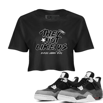 4s Fear shirts to match jordans They Not Like Us sneaker match tees Air Jordan 4 Retro Fear match shoes to clothes SNRT Sneaker Tees unisex cotton Black 1 crop tee