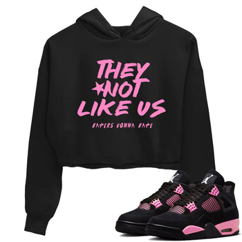 Perfect Valentine's Day Gifts graphic tee  – Sneaker Tees To Match Air Jordan 4 Pink Thunder – They Not Like Us Crop T-Shirt Black 1
