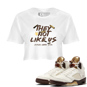 5s Golden Ticket shirts to match jordans  They Not Like Us shirts to match jordans Air Jordan 5 Golden Ticket match shoes to clothes SNRT Sneaker Tees unisex cotton White 1 crop tee