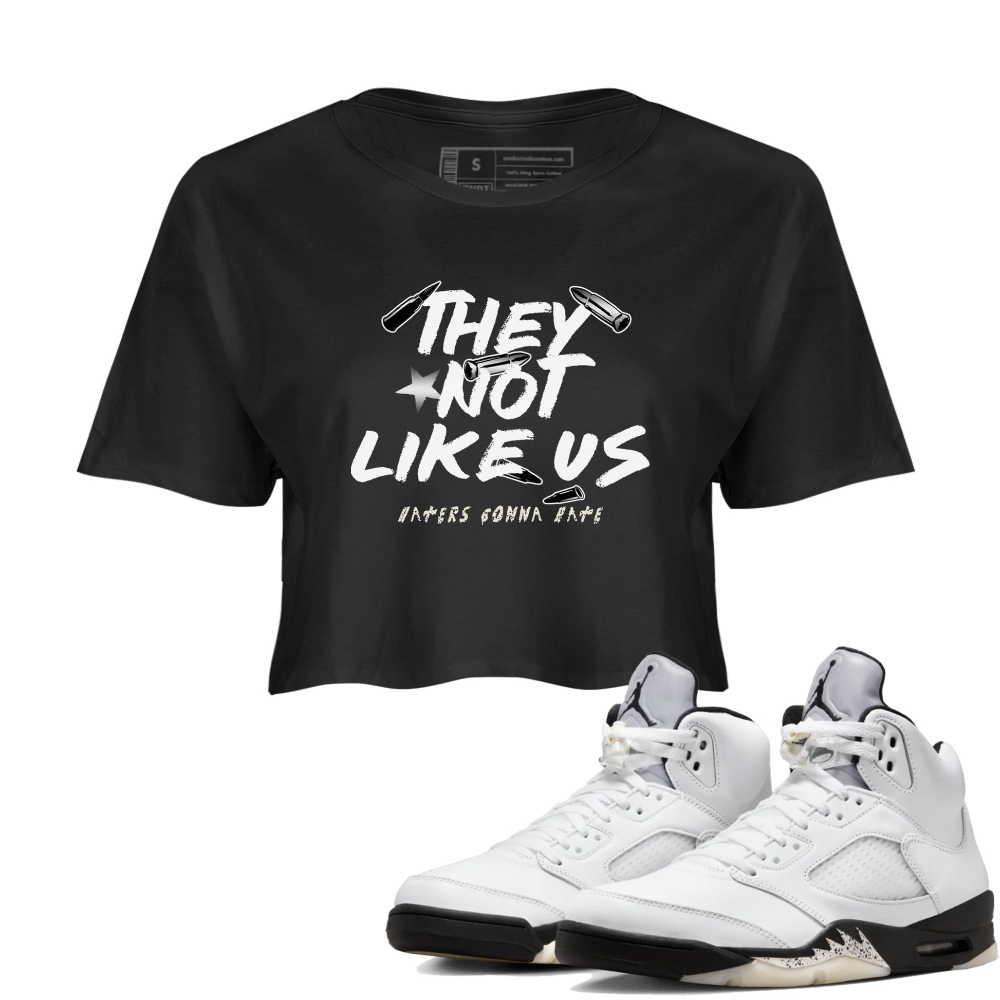 5s White Black shirts to match jordans They Not Like Us sneaker match tees Air Jordan 5 Retro White Black match shoes to clothes SNRT Sneaker Tees unisex cotton Black 1 crop tee