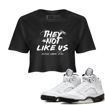 5s White Black shirts to match jordans They Not Like Us sneaker match tees Air Jordan 5 Retro White Black match shoes to clothes SNRT Sneaker Tees unisex cotton Black 1 crop tee