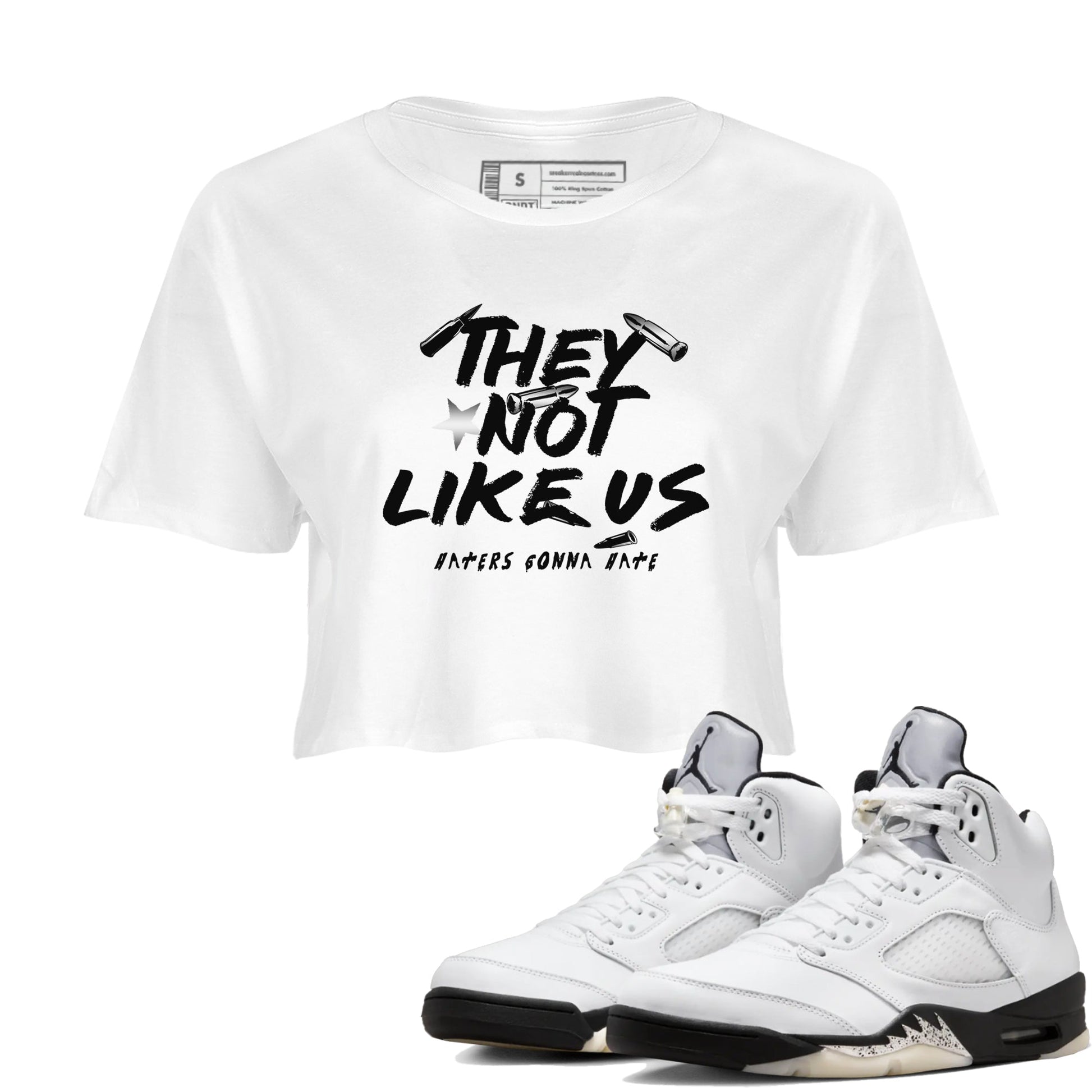 5s White Black shirts to match jordans They Not Like Us sneaker match tees Air Jordan 5 Retro White Black match shoes to clothes SNRT Sneaker Tees unisex cotton White 1 crop tee