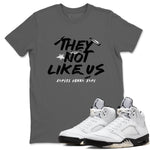 5s White Black shirts to match jordans They Not Like Us sneaker match tees Air Jordan 5 Retro White Black match shoes to clothes SNRT Sneaker Tees unisex cotton Cool Grey 1 shirts