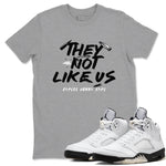 5s White Black shirts to match jordans They Not Like Us sneaker match tees Air Jordan 5 Retro White Black match shoes to clothes SNRT Sneaker Tees unisex cotton Heather Grey 1 shirts