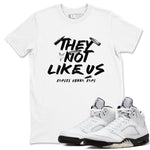 5s White Black shirts to match jordans They Not Like Us sneaker match tees Air Jordan 5 Retro White Black match shoes to clothes SNRT Sneaker Tees unisex cotton White 1 shirts