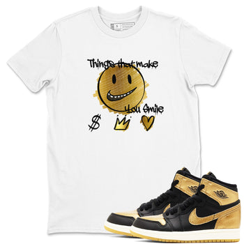 Jordan 1 High OG Black and Gold shirts to match jordans Things That Make You Smile sneaker match tees Air Jordan 1 High OG Black Metallic Gold SNRT Sneaker Release Tees Clothing Sneakerhead ShirtsWhite 1 unisex cotton tee