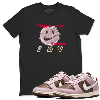 Dunk Cacao Wow And Pink Foam shirts to match jordans Things That Make You Smile sneaker match tees Dunk Cacao Wow And Pink Foam SNRT Sneaker Tees streetwear brand Black 1 unisex cotton tee