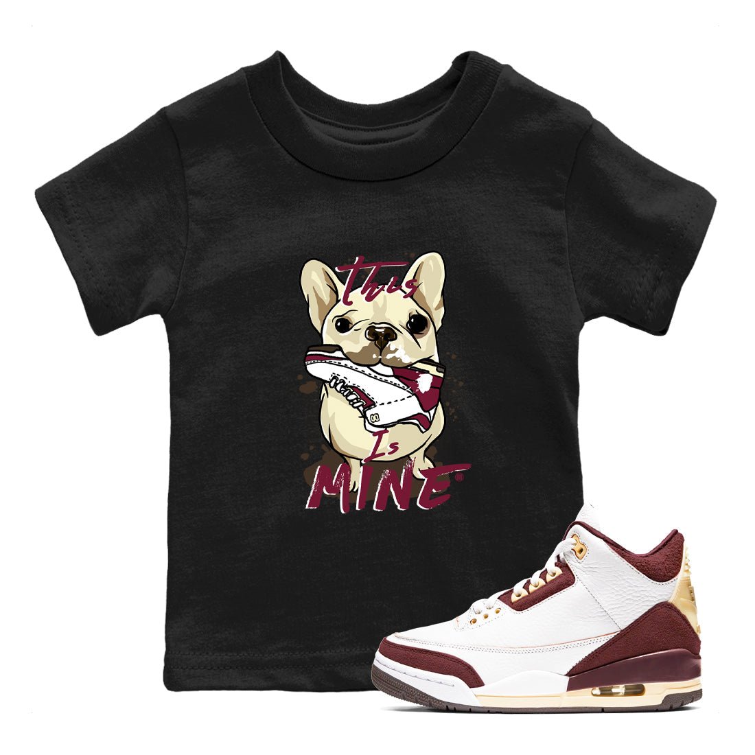 3s A Ma Maniere x Burgundy Crush shirts to match jordans This Is Mine sneaker match teesA Ma Maniére x Air Jordan 3 "Burgundy Crush" SNRT Sneaker Tees streetwear brand Baby and Youth Black 1 cotton tee