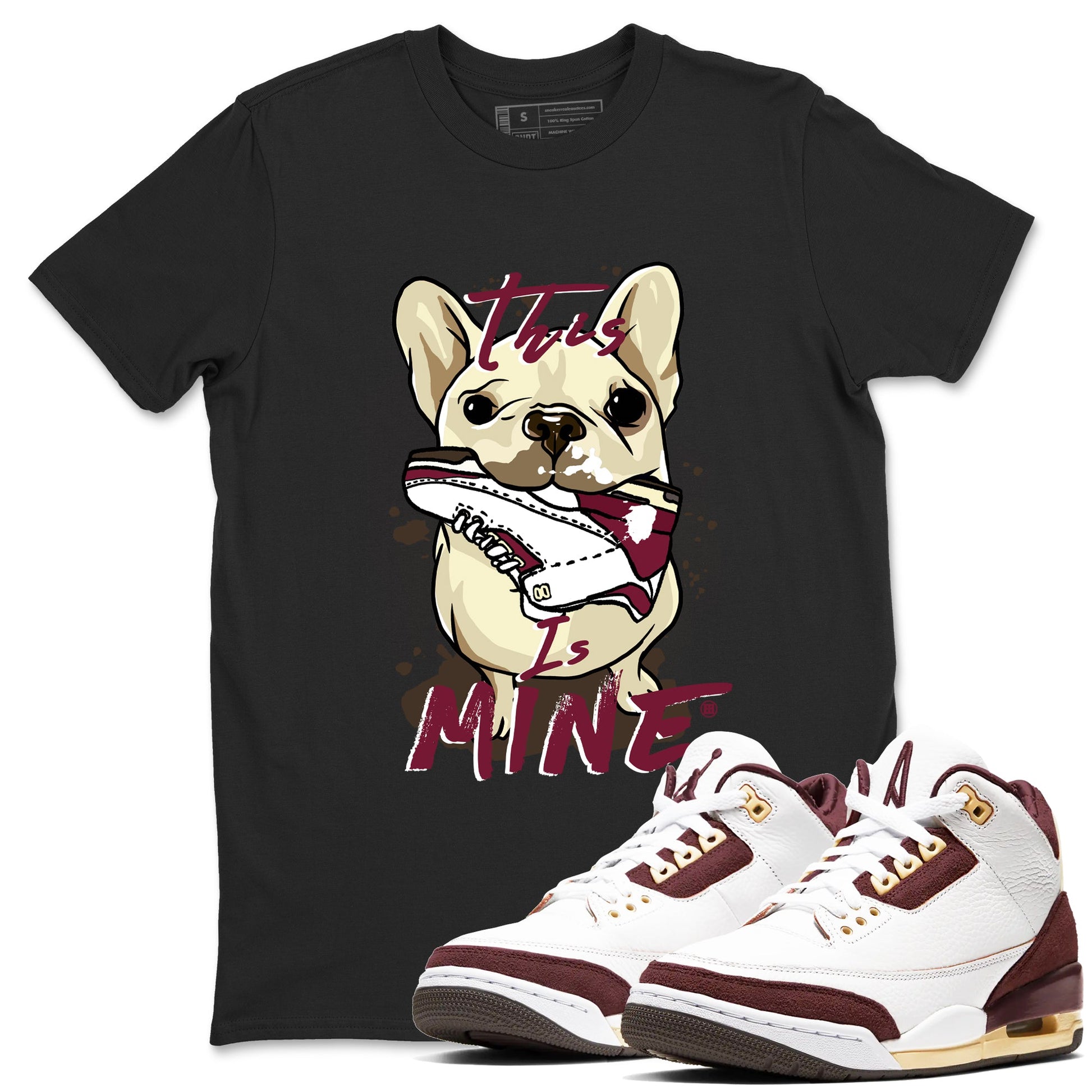 3s A Ma Maniere x Burgundy Crush shirts to match jordans This Is Mine sneaker match teesA Ma Maniére x Air Jordan 3 "Burgundy Crush" SNRT Sneaker Tees streetwear brand Black 1 unisex cotton tee