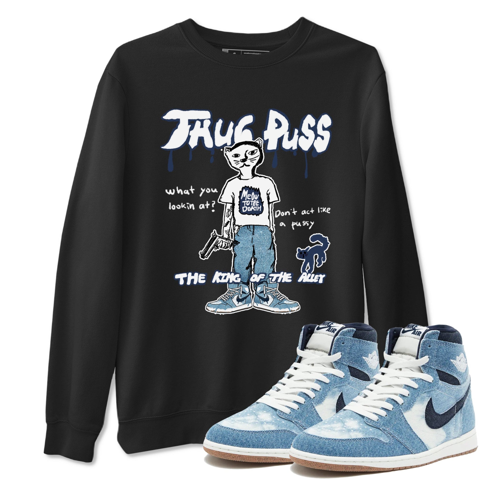 1s Denim shirts to match jordans Thug Puss sneaker match tees Air Jordan 1 Denim SNRT Sneaker Tees streetwear brand Black 1 unisex cotton tee