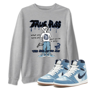 1s Denim shirts to match jordans Thug Puss sneaker match tees Air Jordan 1 Denim SNRT Sneaker Tees streetwear brand Heather Grey 1 unisex cotton tee