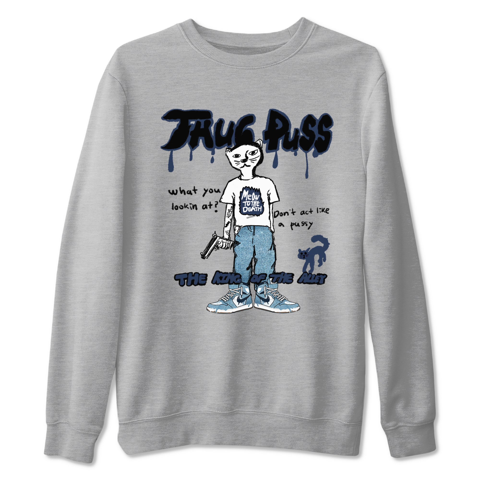 1s Denim shirts to match jordans Thug Puss sneaker match tees Air Jordan 1 Denim SNRT Sneaker Tees streetwear brand Heather Grey 2 unisex cotton tee