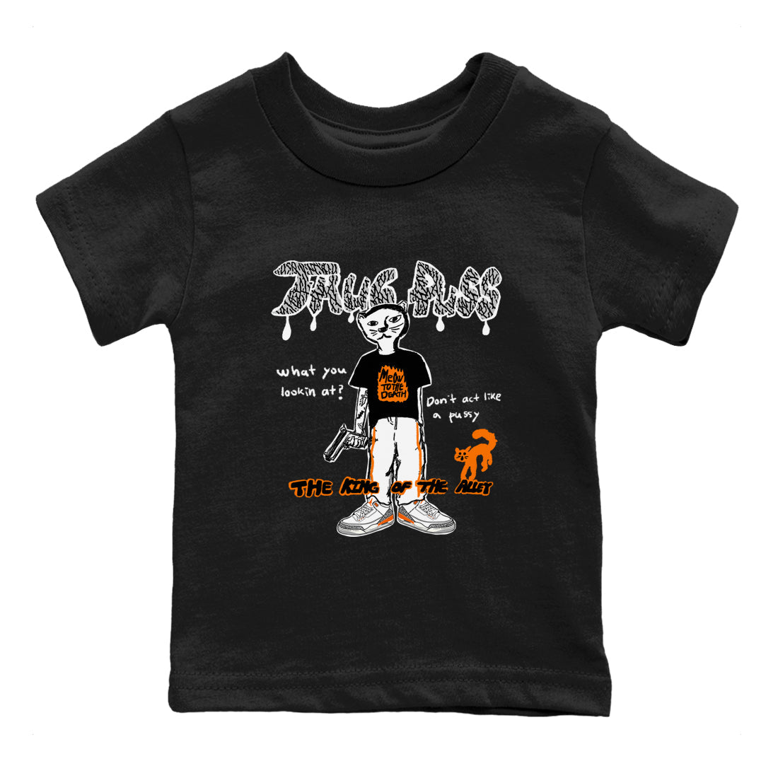 AJ3 Georgia Peach shirt to match jordans Thug Puss sneaker tees Air Jordan 3 Retro Georgia Peach SNRT sneaker release tees baby toddler Black 2 cotton Shirt