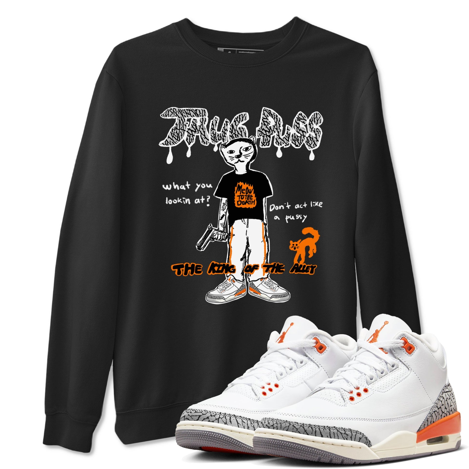AJ3 Georgia Peach shirt to match jordans Thug Puss sneaker tees Air Jordan 3 Retro Georgia Peach SNRT sneaker release Tees unisex cotton Black 1 crew neck shirt