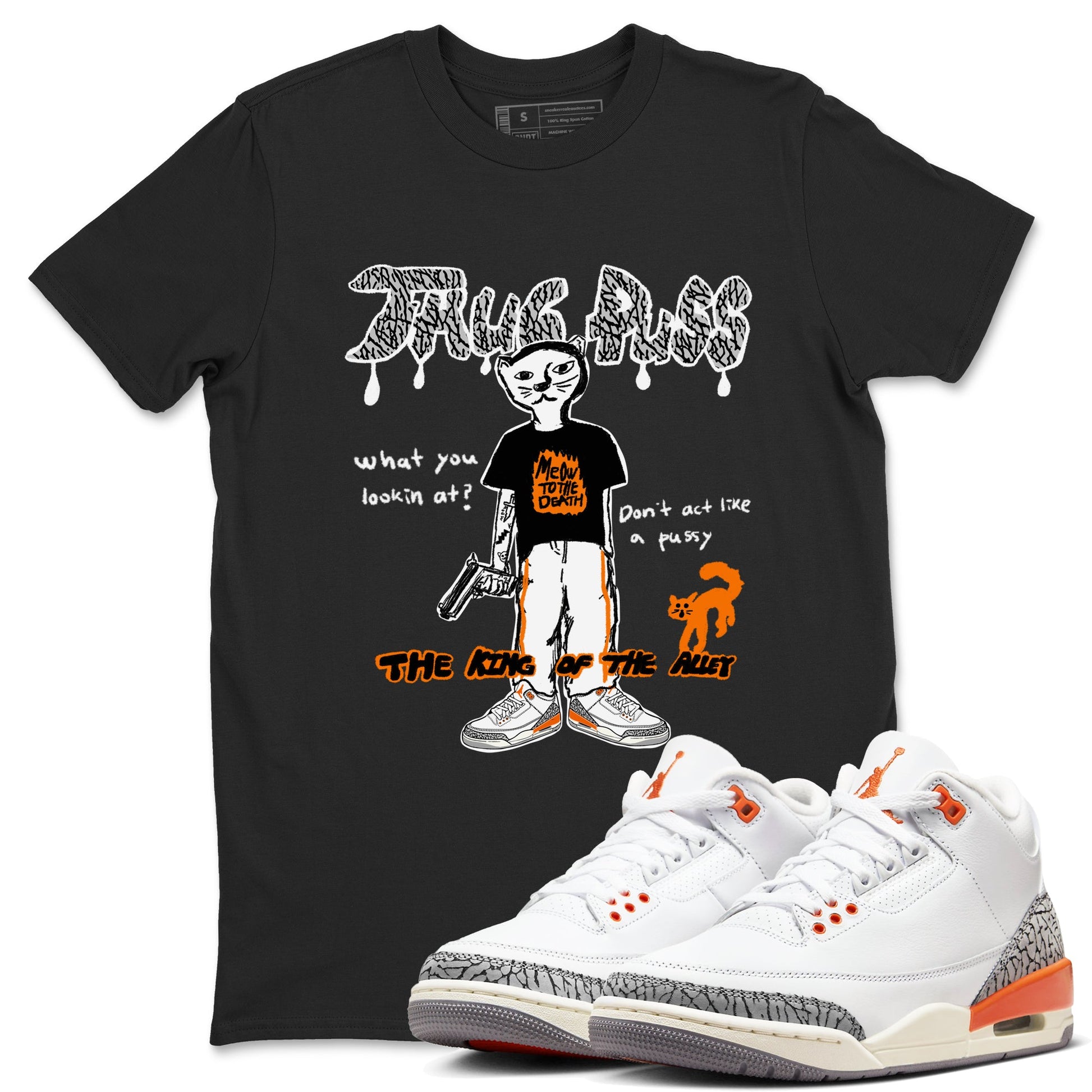 AJ3 Georgia Peach shirt to match jordans Thug Puss sneaker tees Air Jordan 3 Retro Georgia Peach SNRT sneaker release Tees unisex cotton Black 1 crew neck shirt