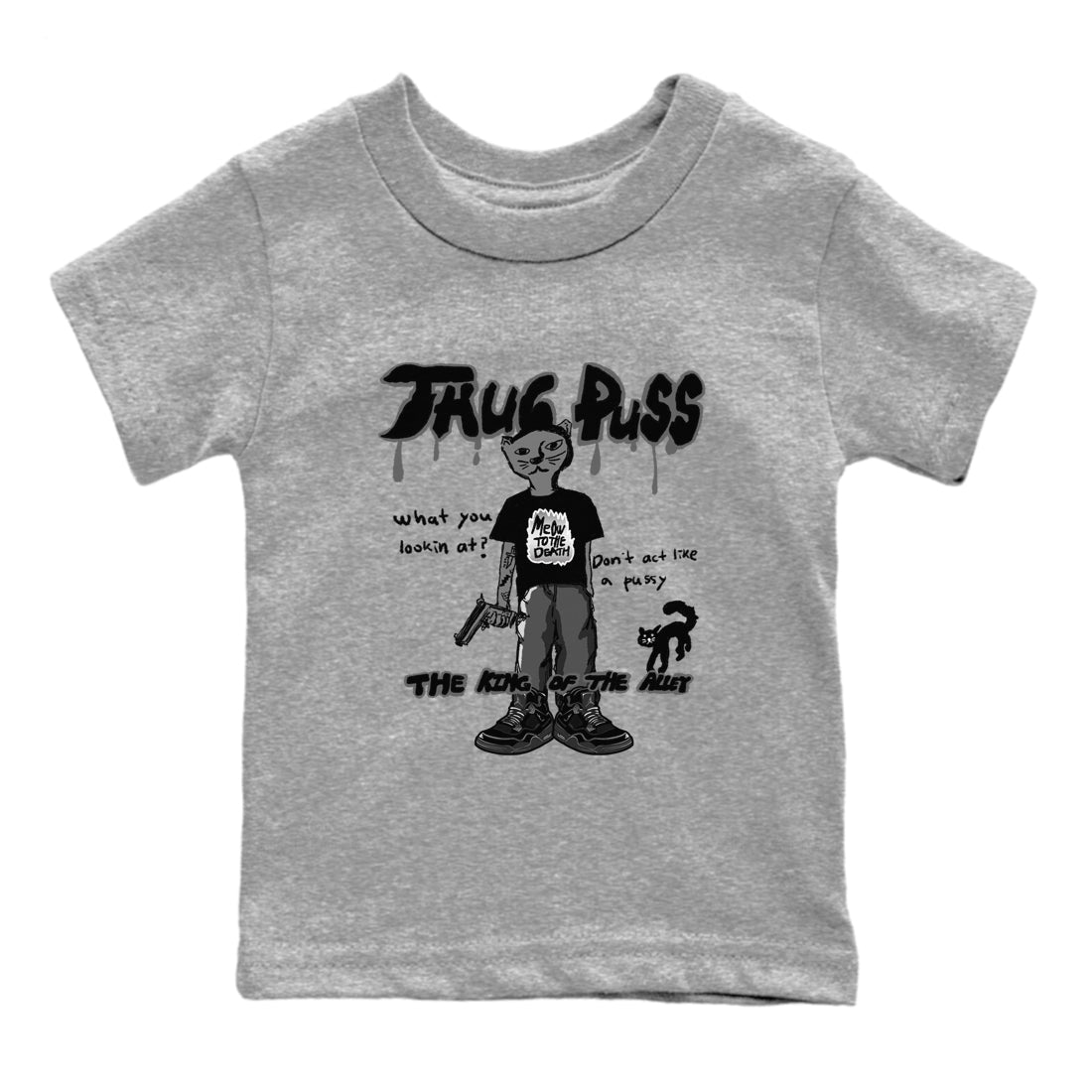 4s Black Cat shirts to match jordans Thug Puss sneaker match tees Air Jordan 4 Black Cat match shoes to clothes SNRT Sneaker Tees Youth Baby Heather Grey 2 tee