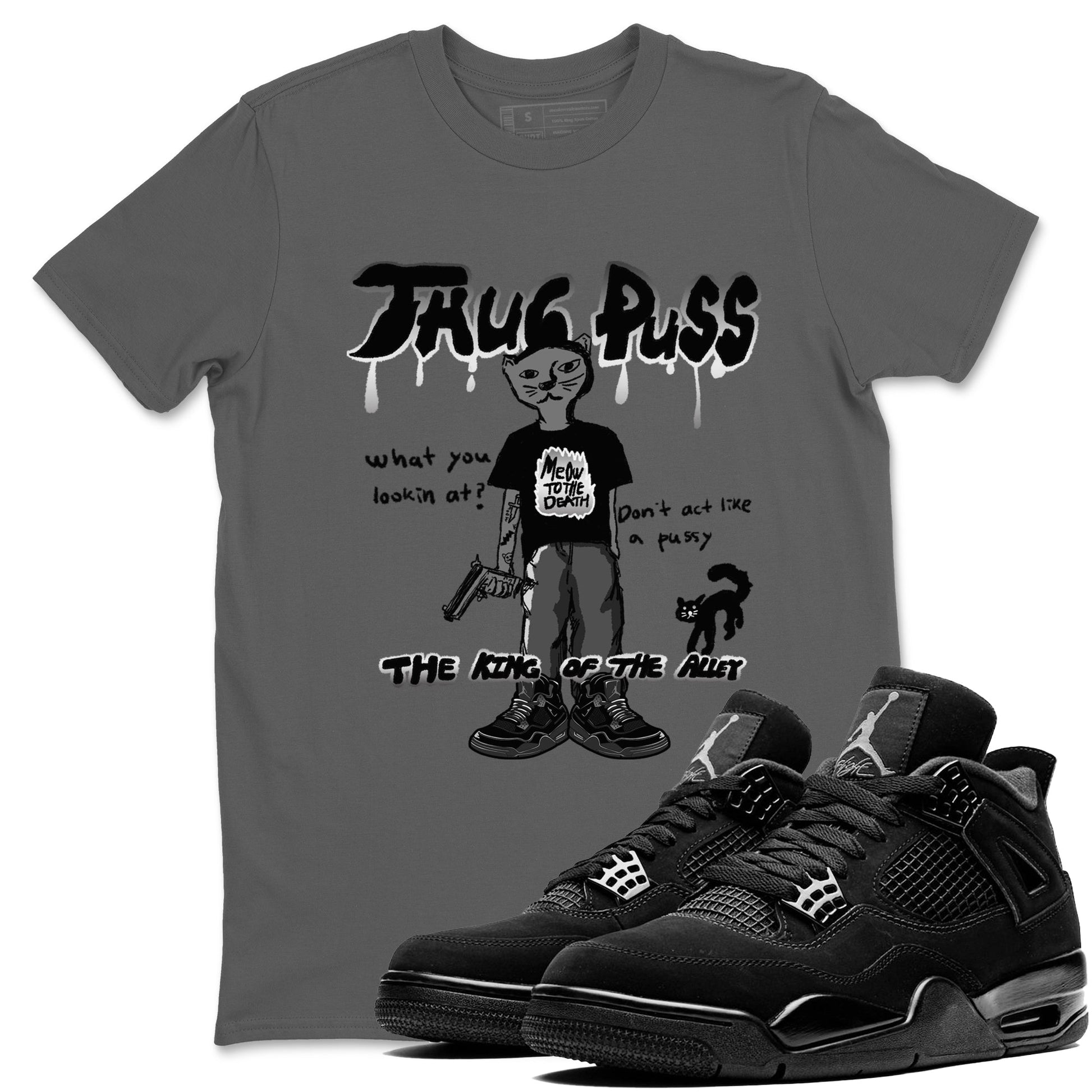 4s Black Cat shirts to match jordans Thug Puss sneaker match tees Air Jordan 4 Black Cat match shoes to clothes SNRT Sneaker Tees unisex cotton Cool Grey 1 shirts