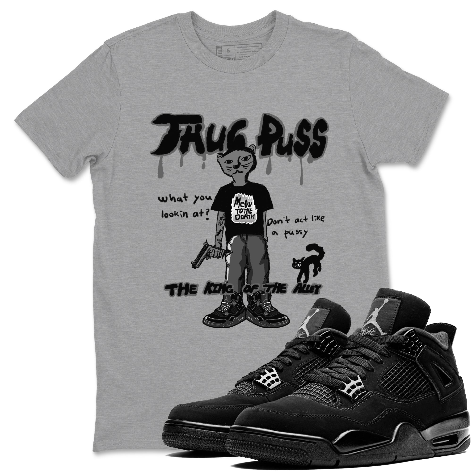 4s Black Cat shirts to match jordans Thug Puss sneaker match tees Air Jordan 4 Black Cat match shoes to clothes SNRT Sneaker Tees unisex cotton Heather Grey 1 shirts