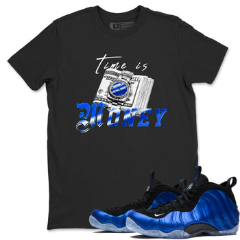 Air Foamposite One Royal shirts to match jordans Time Is Money sneaker match tees Air Foamposite One Royal SNRT Sneaker Release Tees unisex cotton Black 1 crew neck shirts