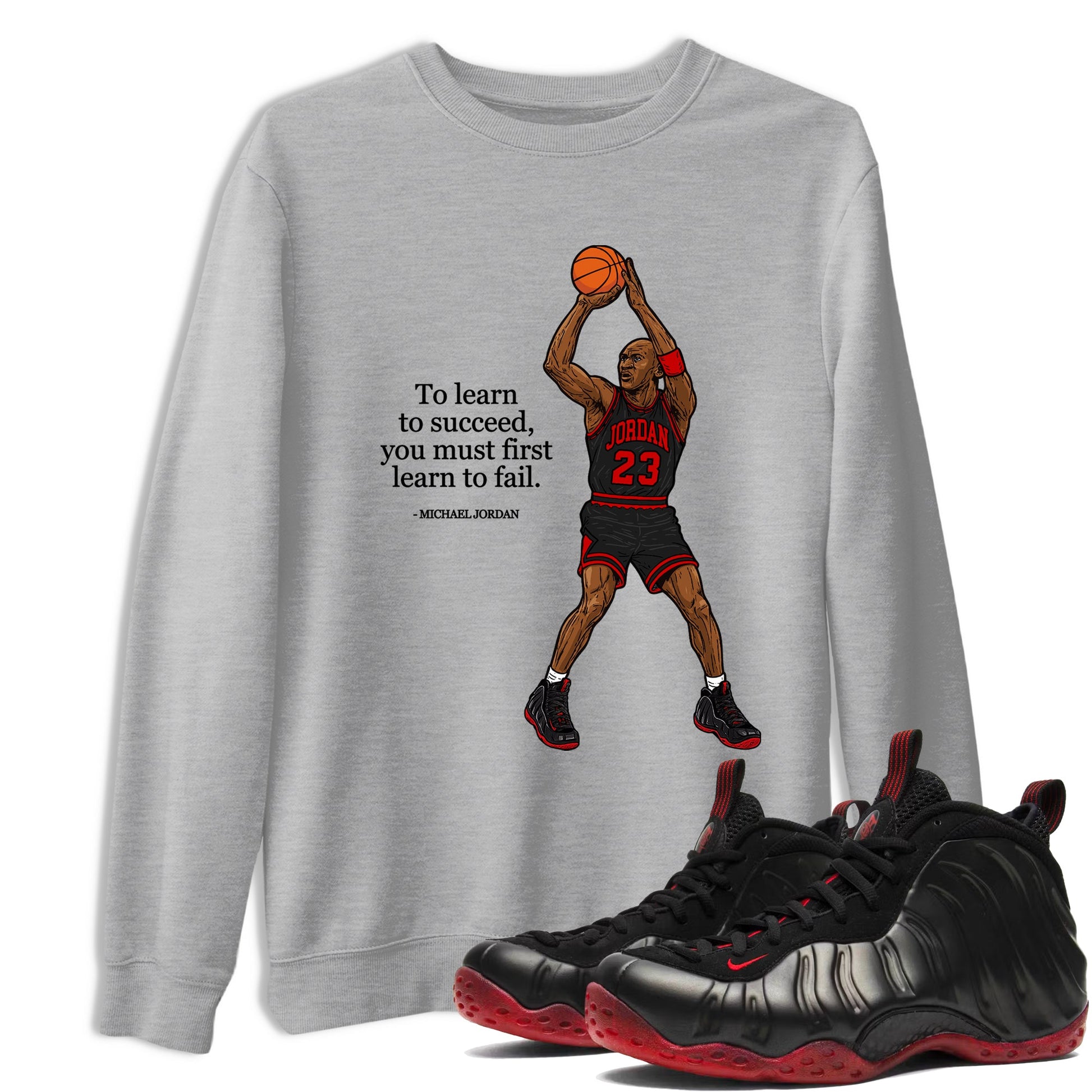 Sneaker match tees – Sneaker Tees To Match Air Foamposite Cough Drop Shoes – To Learn To Succeed You Must First Learn To Fail Tee Heather Grey 1
