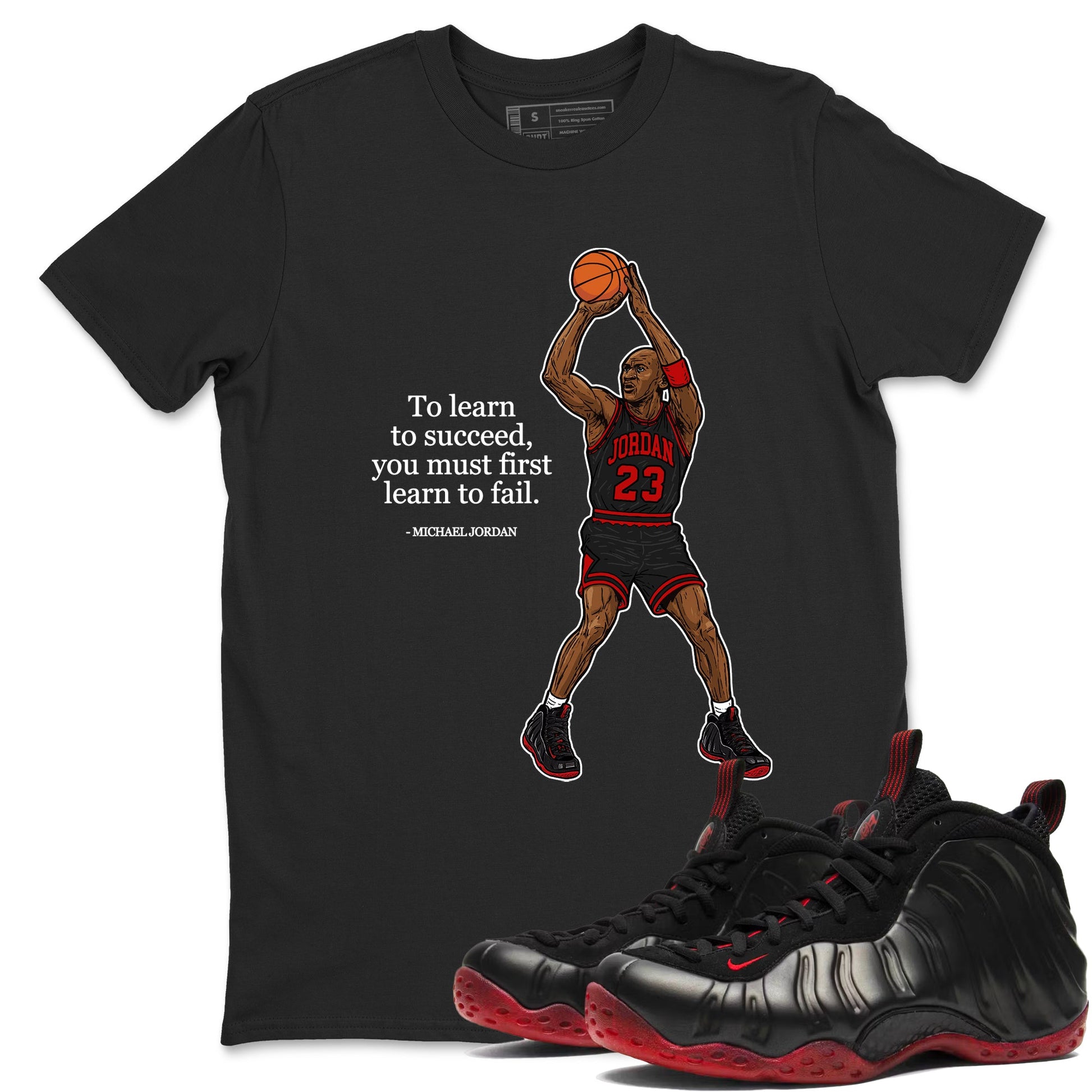Sneaker match tees – Sneaker Tees To Match Air Foamposite Cough Drop Shoes – To Learn To Succeed You Must First Learn To Fail Tee Black 1