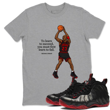 Sneaker match tees – Sneaker Tees To Match Air Foamposite Cough Drop Shoes – To Learn To Succeed You Must First Learn To Fail Tee Heather Grey 1