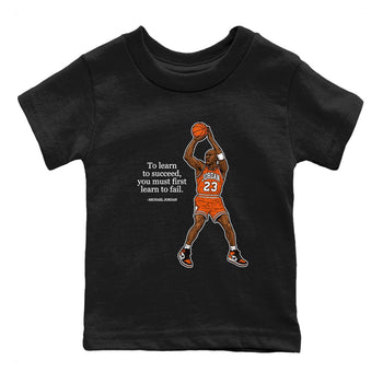 Michael Jordan Quotes To Learn To Succeed You Must First Learn To Fail baby and kids t-shirt crafted for little sneakerheads to shine with the Air Jordan 1 Shattered Backboard sneakers, displayed in Black 2.